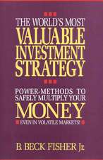 The World's Most Valuable Investment Strategy: Power Methods to Multiply Your Money (Even in Volatile Markets!)