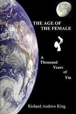 The Age of the Female: A Thousand Years of Yin