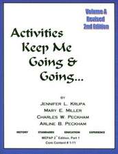 Activities Keep Me Going and Going: Volume a