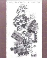 Closed Circut History