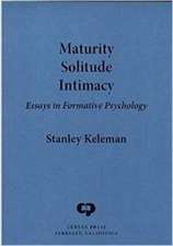 Maturity, Solitude, Intimacy