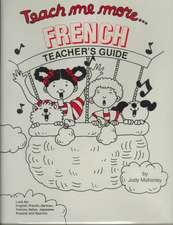 Teach Me More French Teaching Guide: Learning Language Through Songs & Stories