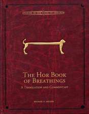 The Hor Book of Breathings: A Translation and Commentary