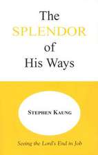 The Splendor of His Ways