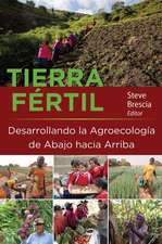 Tierra Fértil: Desarrollando La Agroecología de Abajo Hacia Arriba