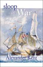 Sloop of War: The Richard Bolitho Novels