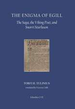 The Enigma of Egill – The Saga, the Viking Poet, and Snorri Sturluson