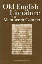 OLD ENGLISH LITERATURE IN ITS MANUSCRIPT CONTEXT