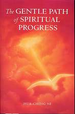 The Gentle Path of Spiritual Progress