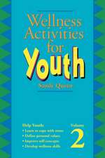 Wellness Activities for Youth: An Uncommon Guide