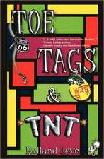 Toe Tags & TNT: Tips to Save Time and Money