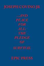 ...and Peace for All: The Pledge of Survival