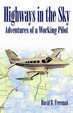 Highways in the Sky - Adventures of a Working Pilot