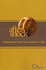 Aftershock: Rethinking the Future After September 11, 2001