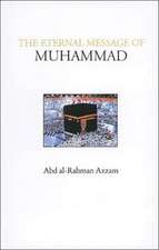 The Eternal Message of Muhammad