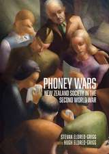 Phoney Wars: New Zealand Society in the Second World War