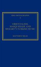 Orientalism, Masquerade and Mozart's Turkish Music