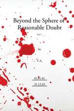 Beyond the Sphere of Reasonable Doubt