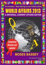 World Affairs 2013: A Universal Current Affairs Edition