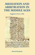 Mediation and Arbitration in the Middle Ages: England 1154 to 1558