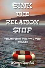 Sink the Relation Ship - Transform the Way You Relate