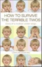 HOW TO SURVIVE THE TERRIBLE TWOS