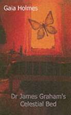 Dr James Graham's Celestial Bed