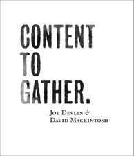 Content to Gather