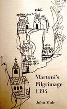 Mole, J: Martoni's Pilgrimage