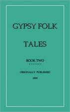 Gypsy Folk Tales - Book Two