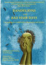 Dandelions and Bad Hair Days