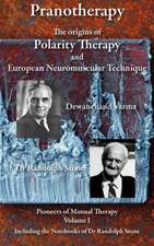 Pranotherapy - The Origins of Polarity Therapy and European Neuromuscular Technique