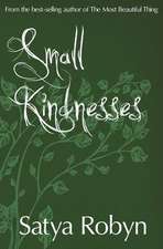 Robyn, S: Small Kindnesses