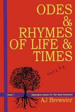 Odes & Rhymes of Life & Times