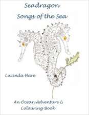 Seadragon Songs of the Sea