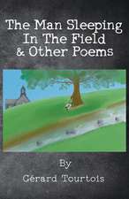 The Man Sleeping In The Field & Other Poems