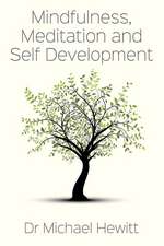 Mindfulness, Meditation and Self-Development