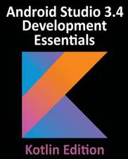 Android Studio 3.4 Development Essentials - Kotlin Edition