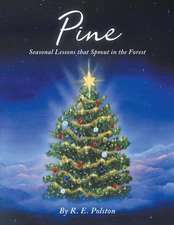 Pine: Seasonal Lessons that Sprout in the Forest