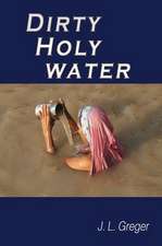 Dirty Holy Water