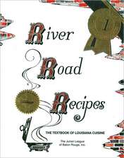 River Road Recipes: The Textbook of Louisiana Cuisine