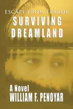 Surviving Dreamland: Escape from Terror