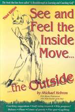 See and Feel the Inside Move the Outside, Third Revsion