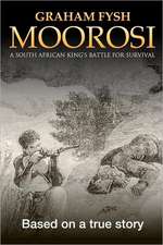 Moorosi: A South African King's Battle for Survival