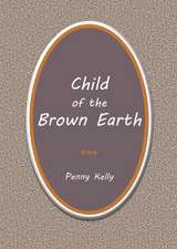 Child of the Brown Earth