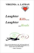 Laughter Kills...Laughter Heals