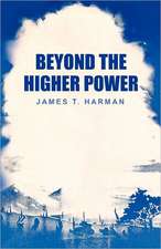 Beyond the Higher Power