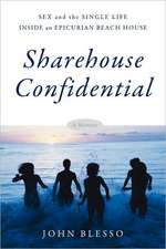 Sharehouse Confidential: Sex and the Single Life Inside an Epicurean Beach House