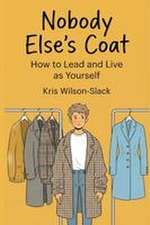 Nobody Else's Coat