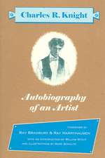 Autobiography of an Artist: Charles R. Knight (Introductions by Ray Bradbury & Ray Harryhausen)